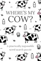 その他 Where&#39;s My Cow? Where's my Cow? A Practically Impossible Word Search Puzzle